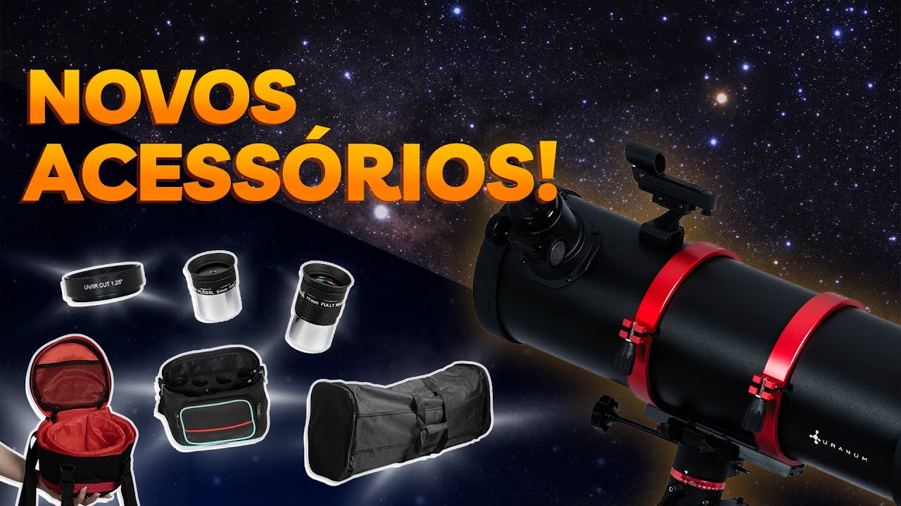 ESSES NOVOS ACESSÓRIOS VÃO MUDAR SUAS OBSERVAÇÕES | ACESSÓRIOS PARA TELESCÓPIO | URANUM