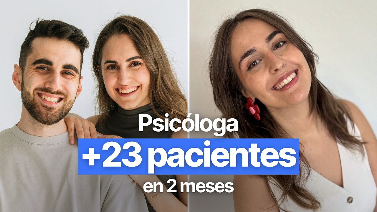+23 Pacientes de Psicología en 2 Meses (Caso de María)