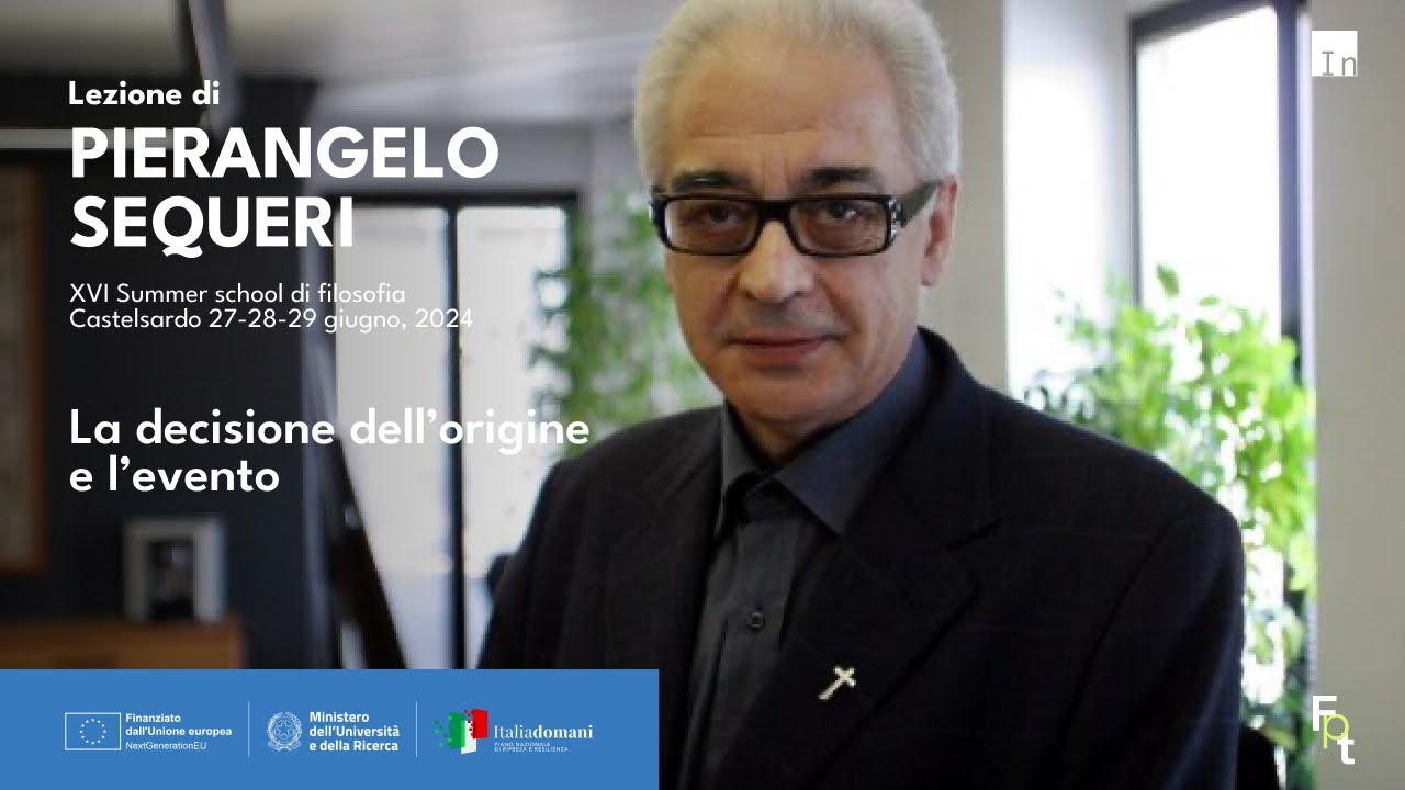 Summer School di Filosofia 2024 - Lezione del prof Pierangelo Sequeri