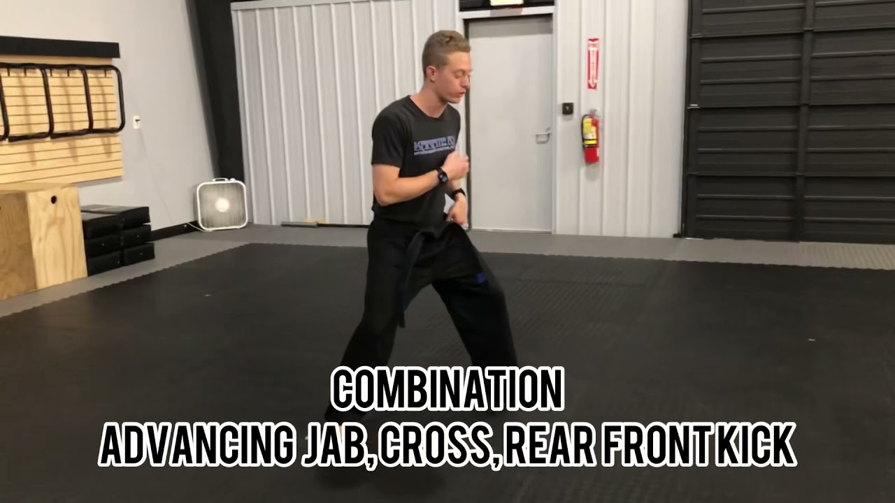 Combos: Advancing Jab, Cross, Front Kick