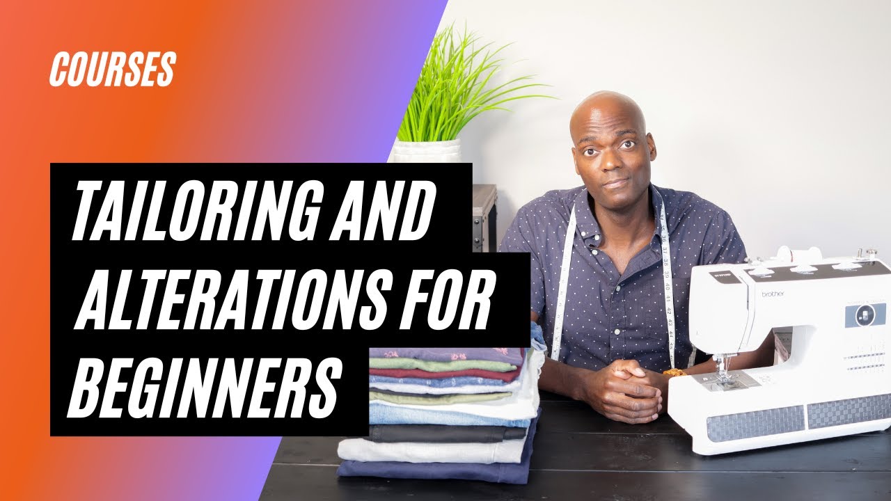 Tailoring & Alterations For Beginners Online Course #tailoring #sewing