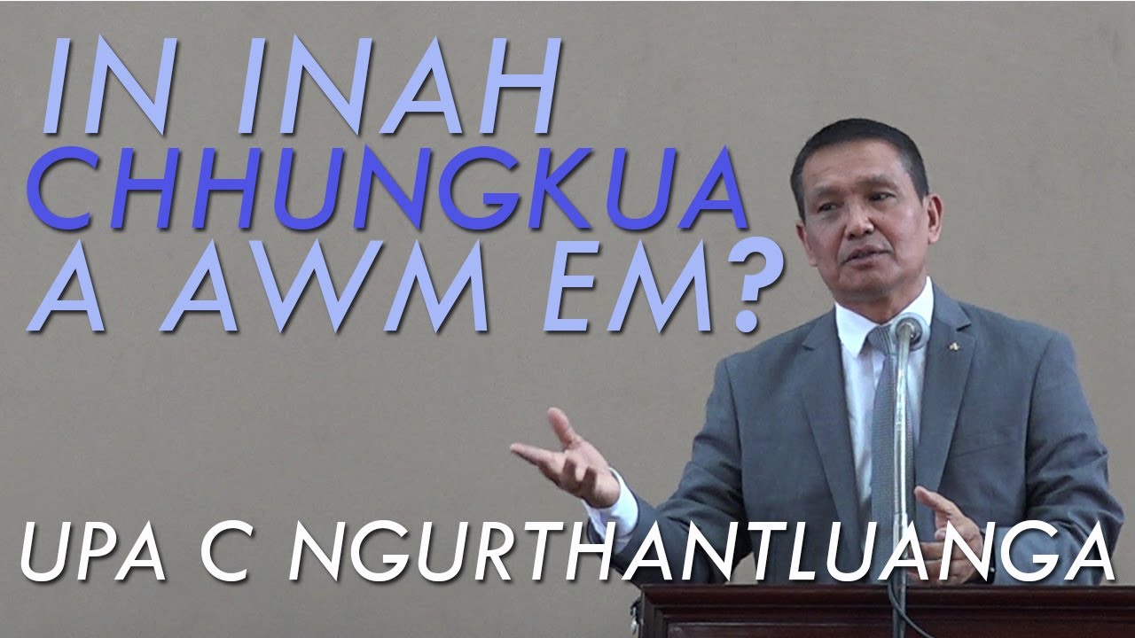 Upa C Ngurthantluanga -   In Inah Chhungkua A Awm Em? | Kristian Chhungkaw Campaign | 06-05-2023