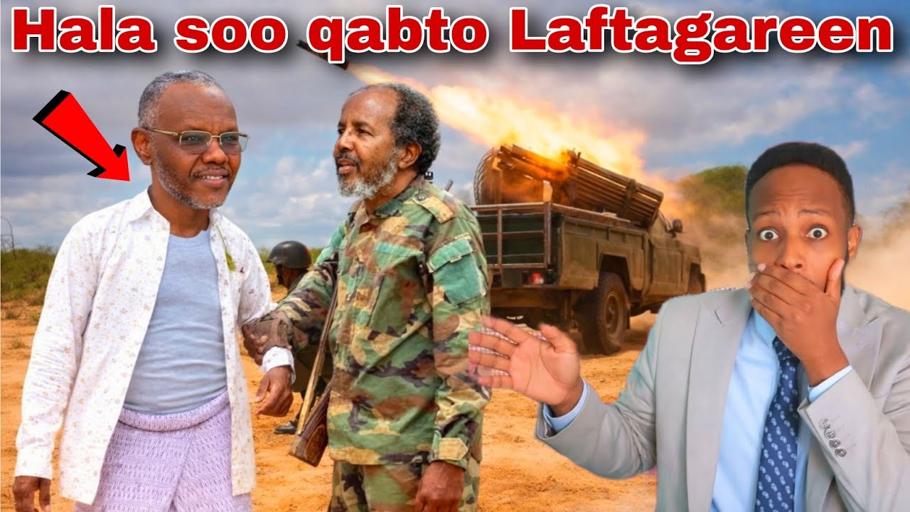 DEG-DEG: MW Xasan Sheikh oo amar ku bixiyay in la soo xiro Laftagareen & dagaalka cusub ee Qarxay...