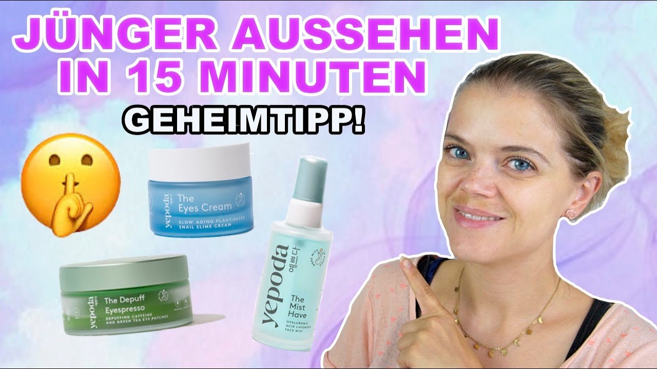 JÜNGER AUSSEHEN IN 15 MINUTEN mit YEPODA