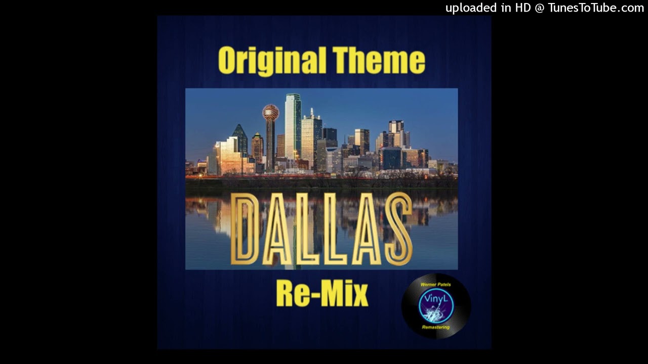 Dallas – Original Theme (Re-Mix)