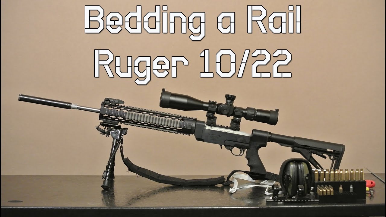 Bedding a 15MOA rail on a Ruger 10/22