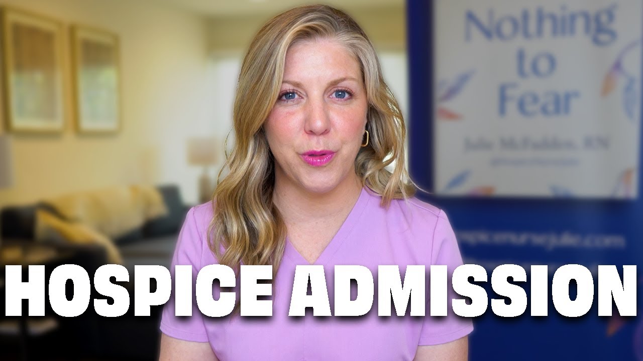 Being Admitted to Hospice (What to Expect and Know)