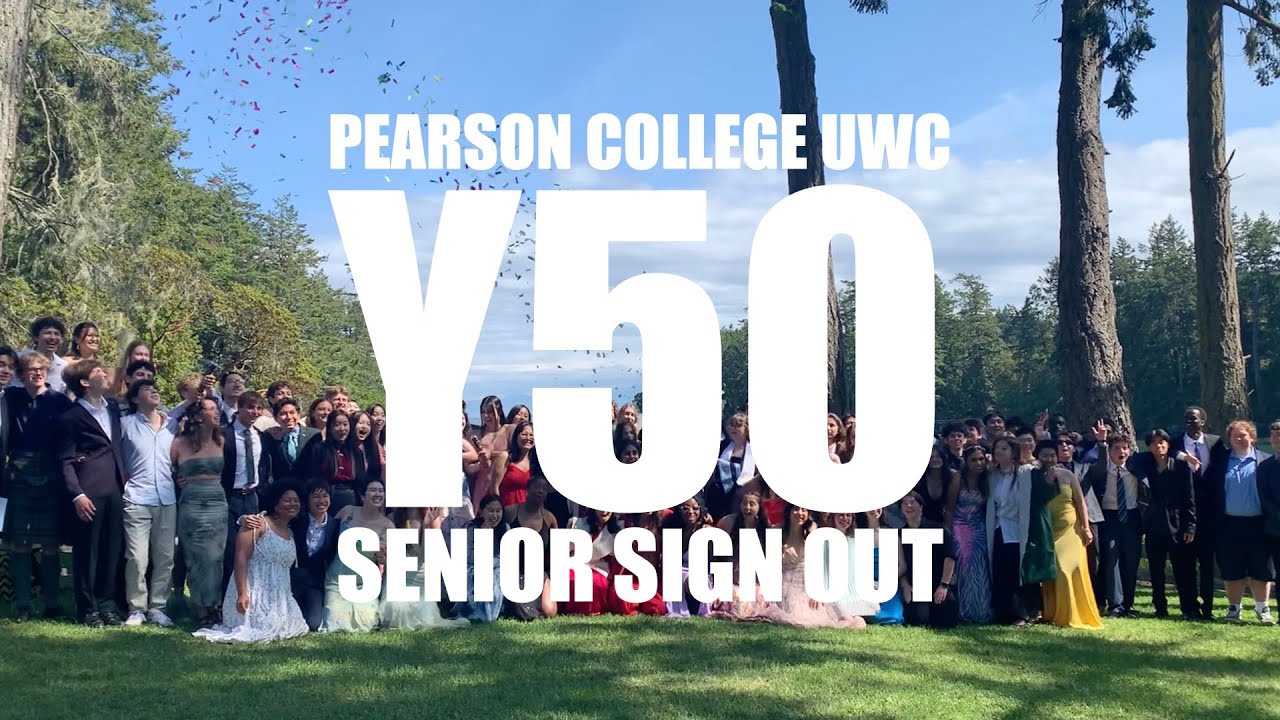 Pearson College UWC Y50 Senior Sign Out 🎬🖊️