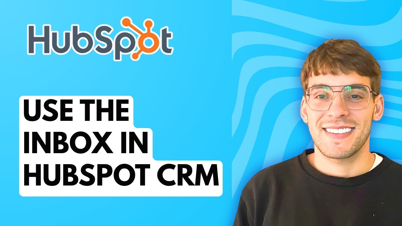 How to Use the Inbox in HubSpot CRM [2026 Full Guide]