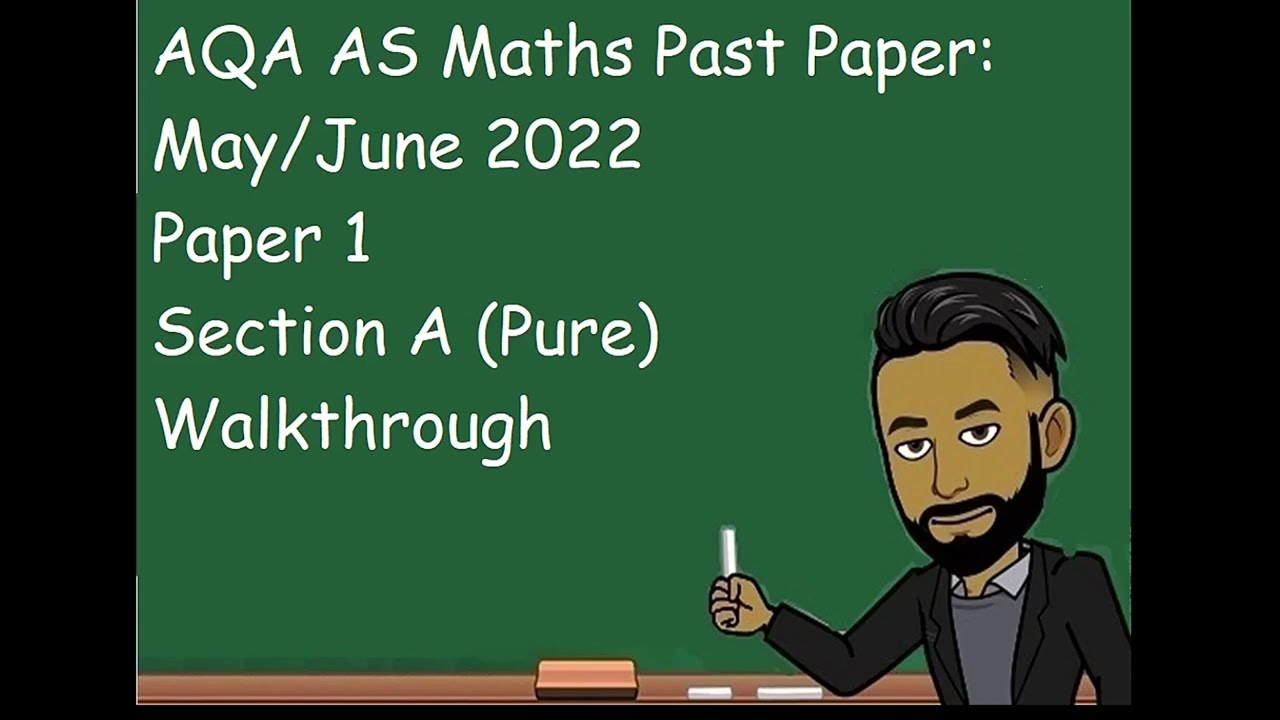 AS Maths May 2022 Paper 1 Section A Walkthrough [UPDATED]