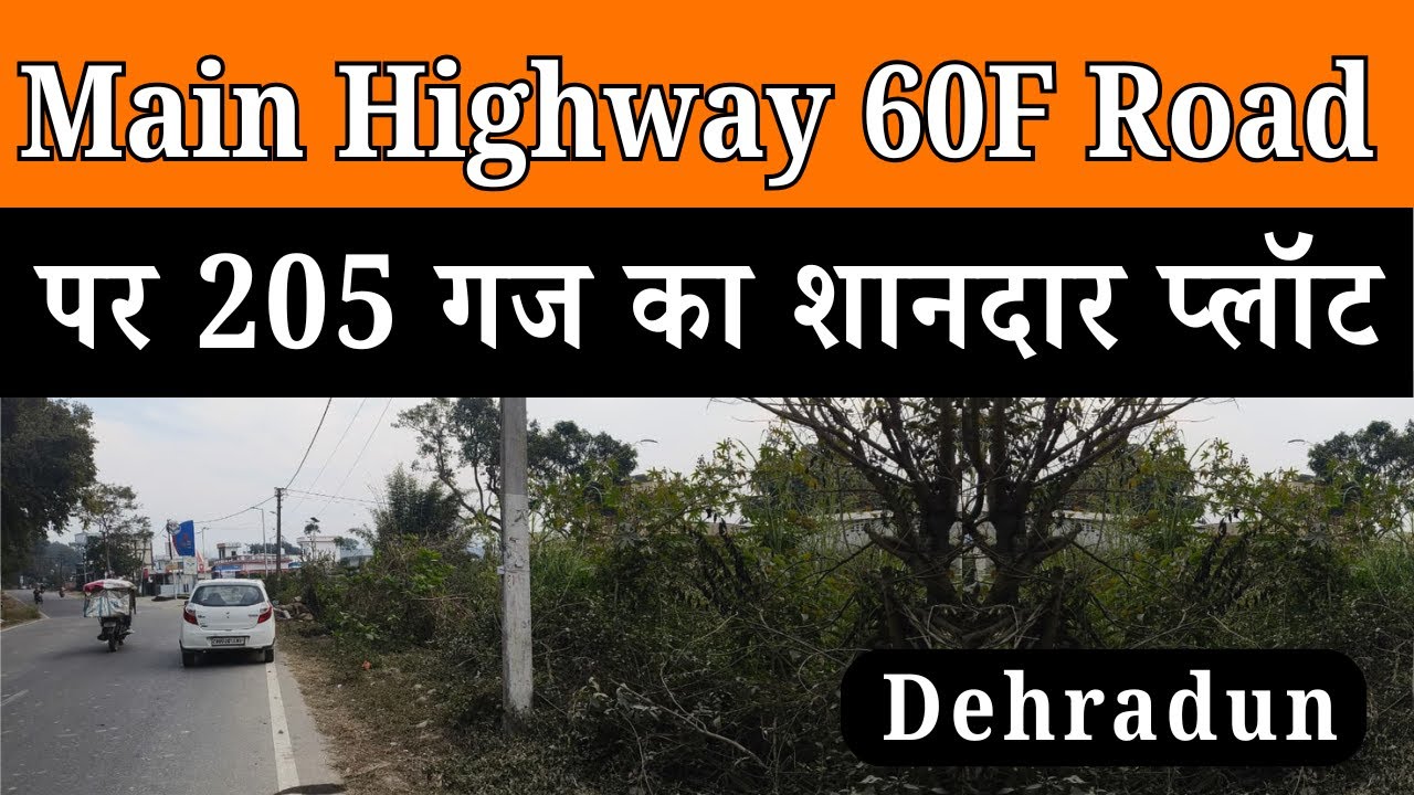 205Y Plot For Sale in Dudhali, Dehradun -- Prime Nature Lovers Location -- On Highway Property Sale