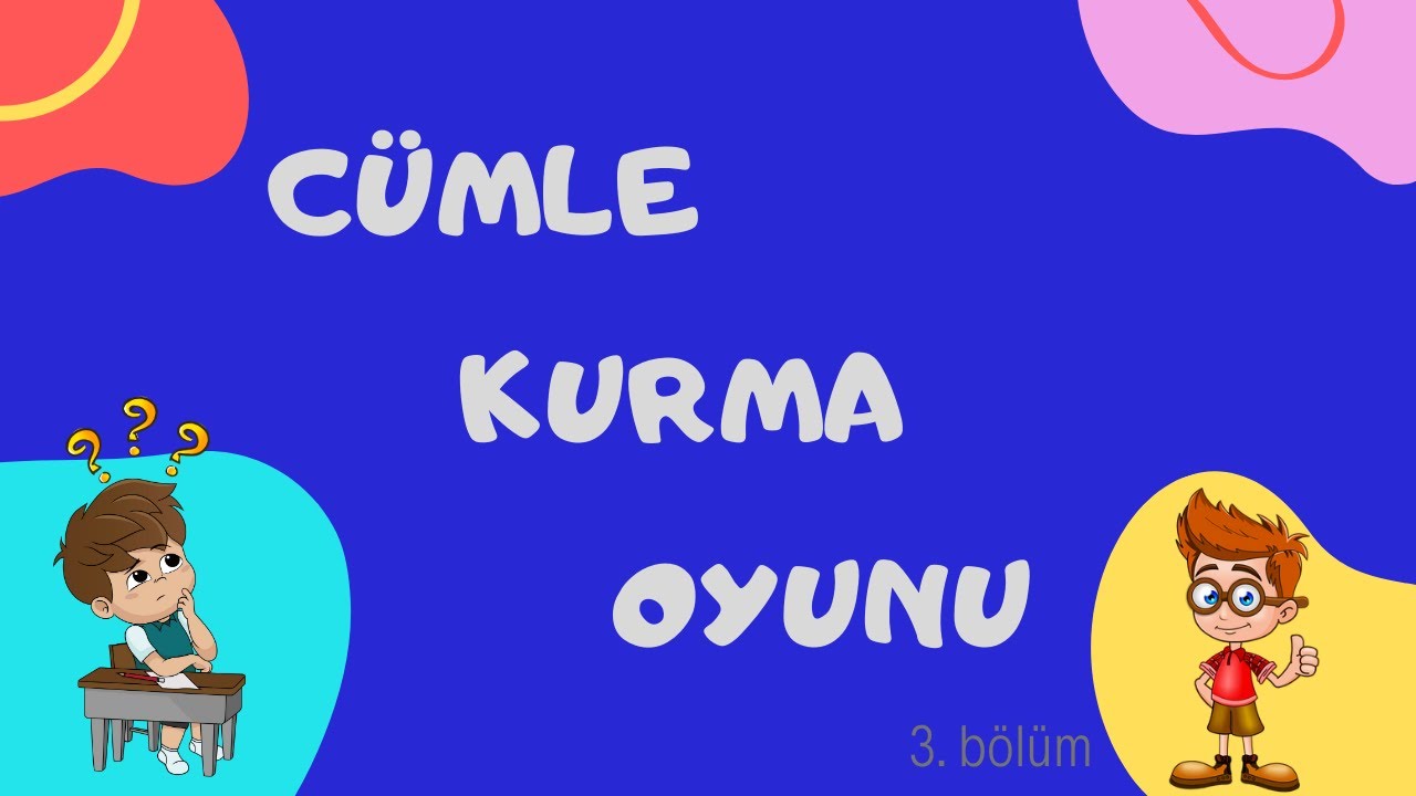 Cümle Kurma Oyunu (3.Bölüm) - Cümle Kurma Animasyon