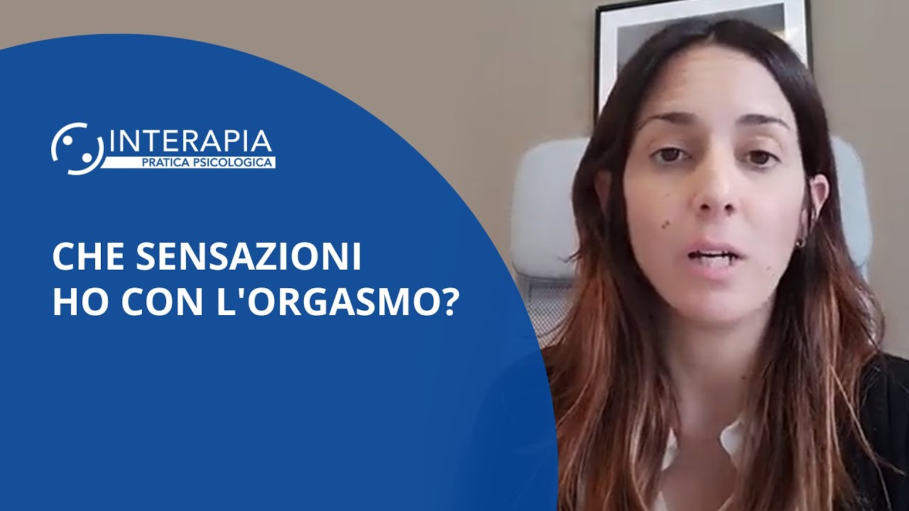 Che sensazioni ho con l'orgasmo?