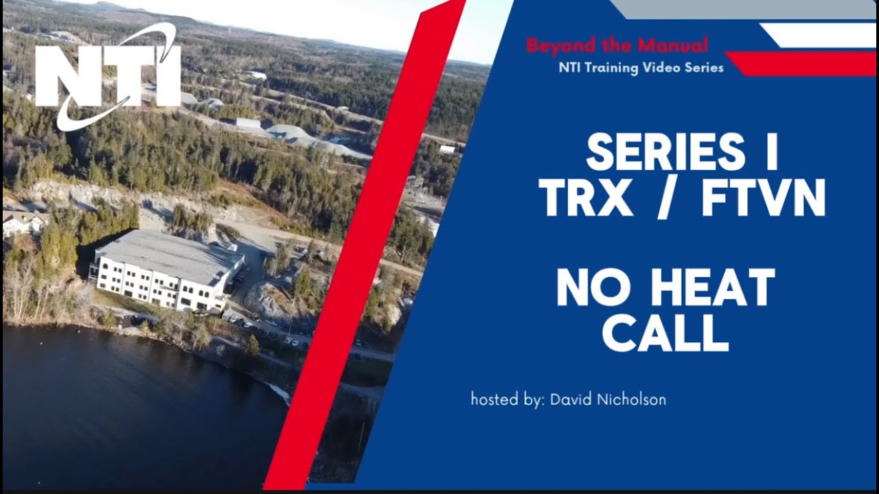 NTI Boilers - SERIES I - TRX // FTVN - No Heat Call