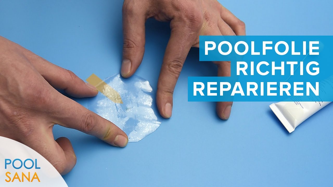Schwimmbad Folie flicken - So reparieren Sie undichte Stellen Ihrer Pool Innenhülle | POOLSANA