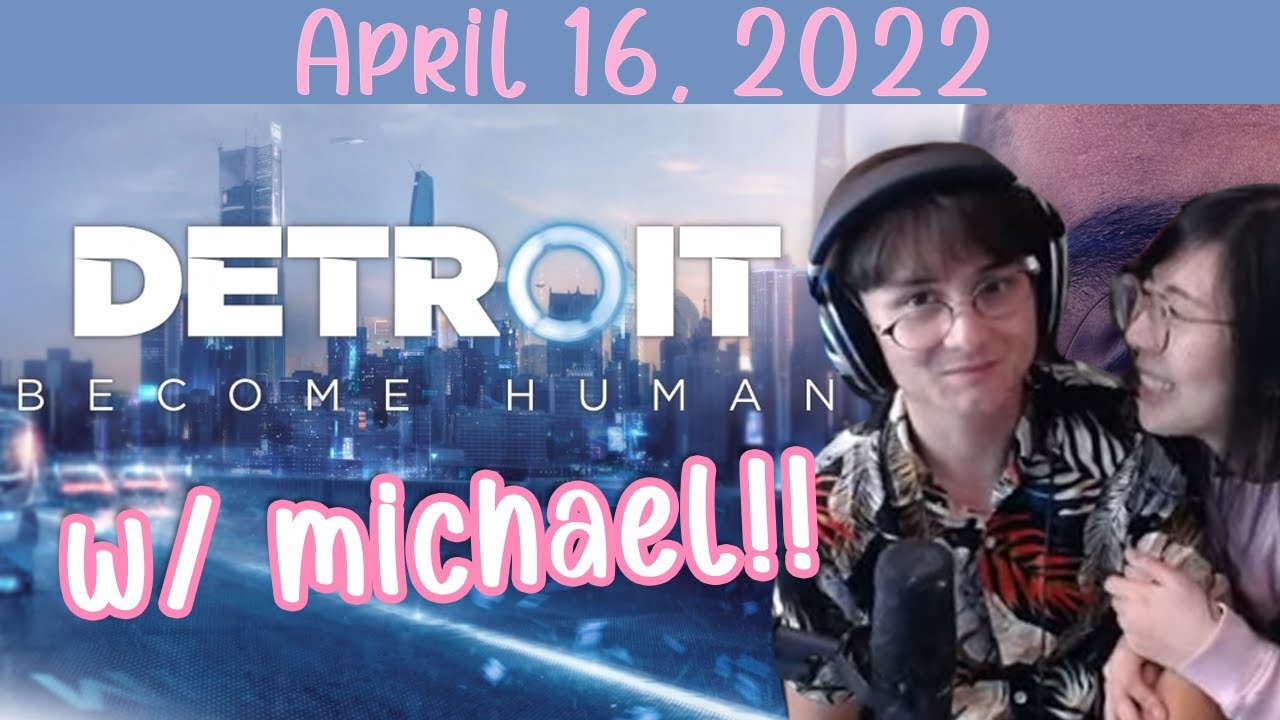 Detroit: Become Human with Michael | part 1 | very cute, very wholesome