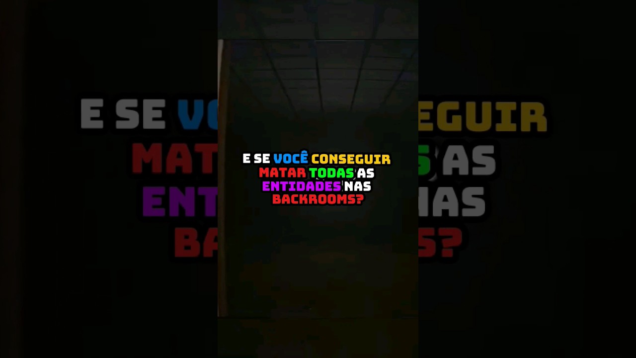 E se VOC&Ecirc; M4TAR TODAS as ENTIDADES das BACKROOMS #backrooms