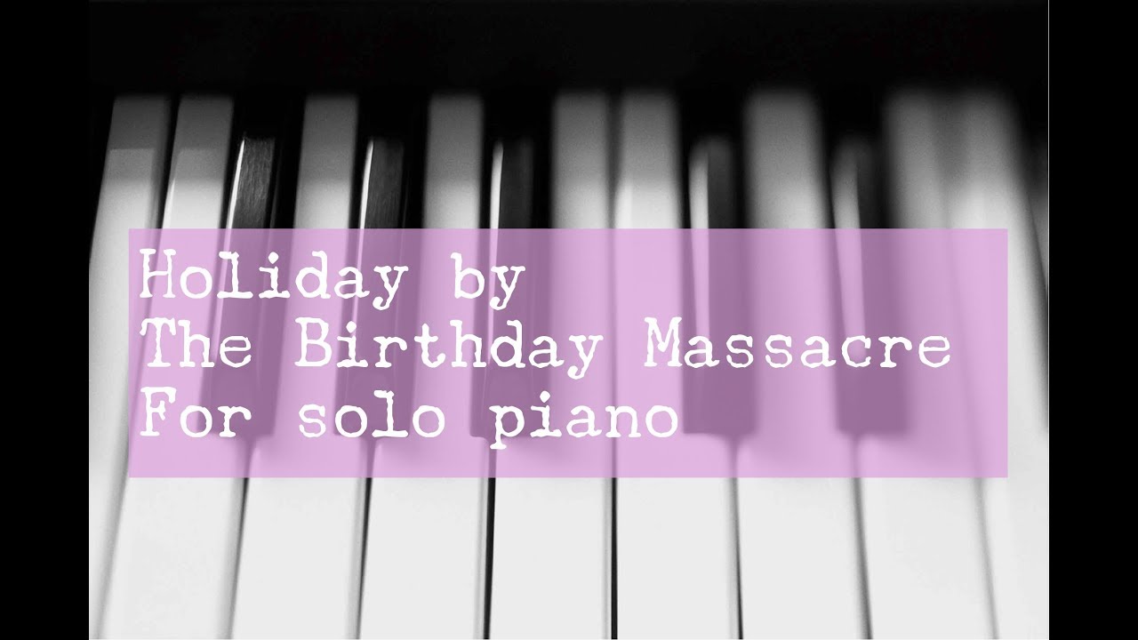 Holiday - TBM Piano Cover