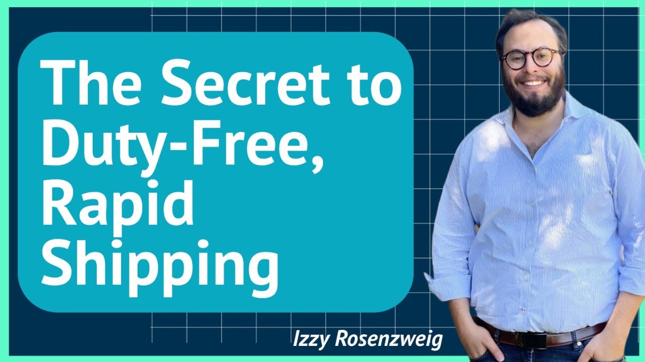 The Secret to Duty-Free, Rapid Shipping with Izzy Rosenzweig of Portless (Ep.115)