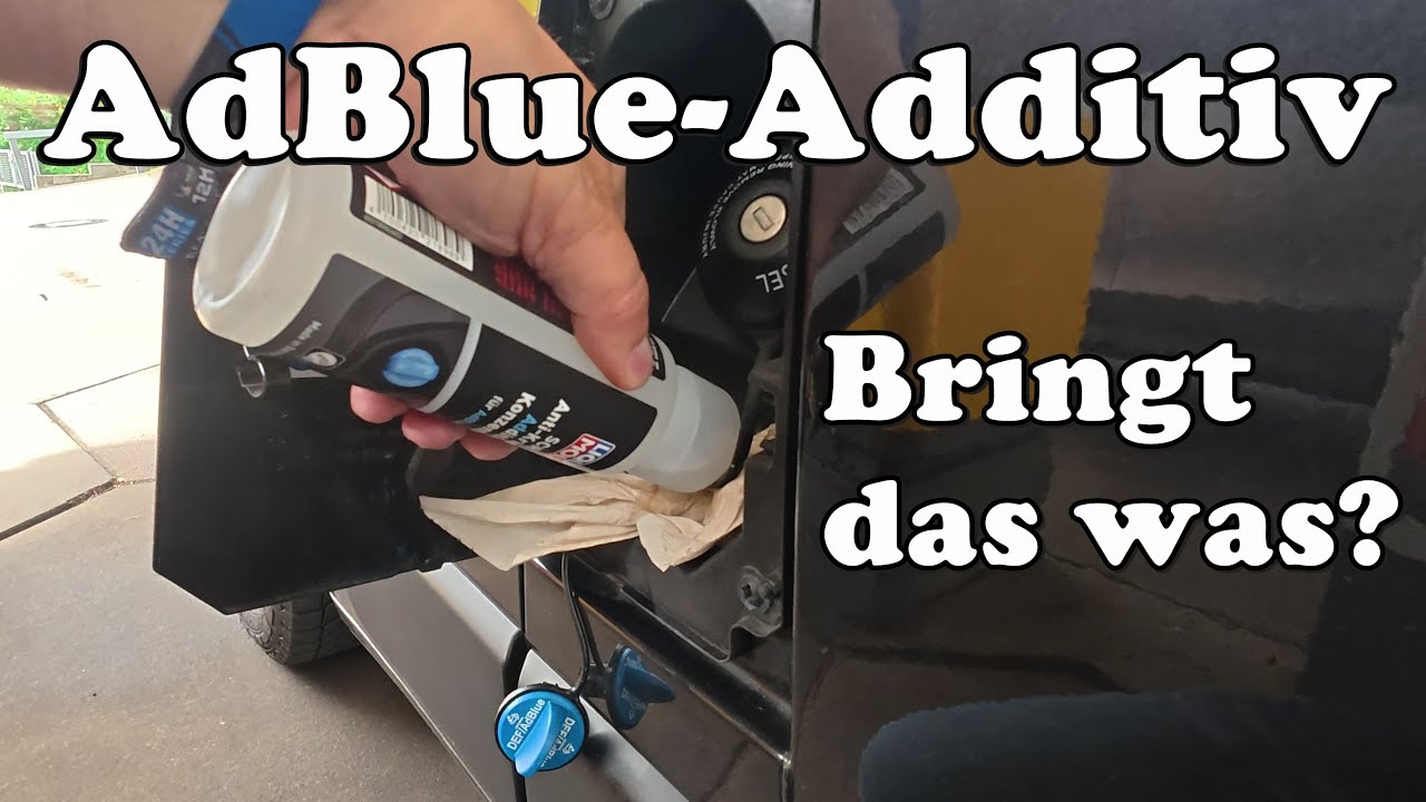 Noch ein Additiv? Adblue Tanken mit Additiv und Adblueverbrauch