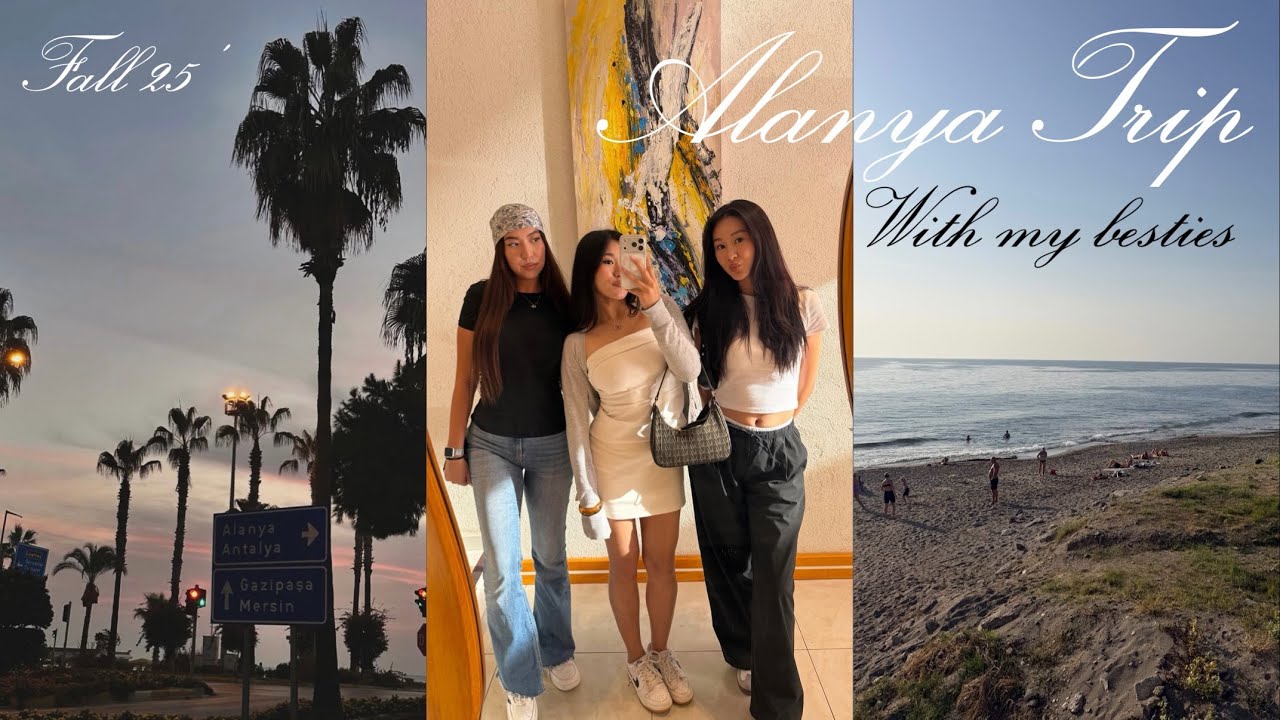VLOG: Alanya with the girls🤍