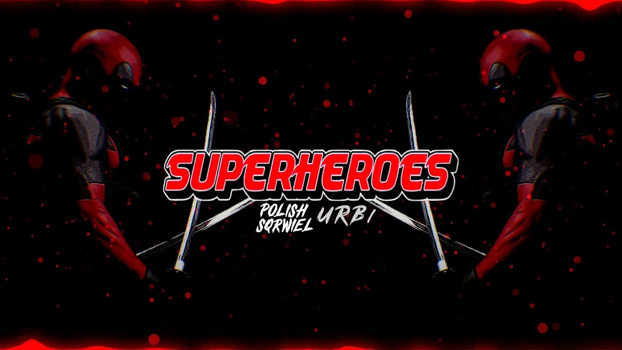 Polish Sqrwiel & URB1 - Superheroes