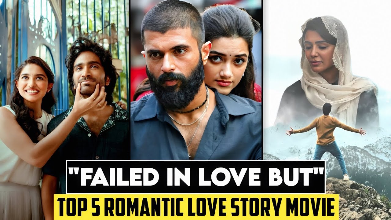 Top 5 Best South Indian Romantic Love Story Emotional Movies (IMDb) | You Shouldn't Miss |
