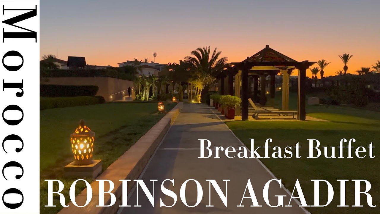 4K Breakfast Buffet Review | Robinson Agadir, Morocco