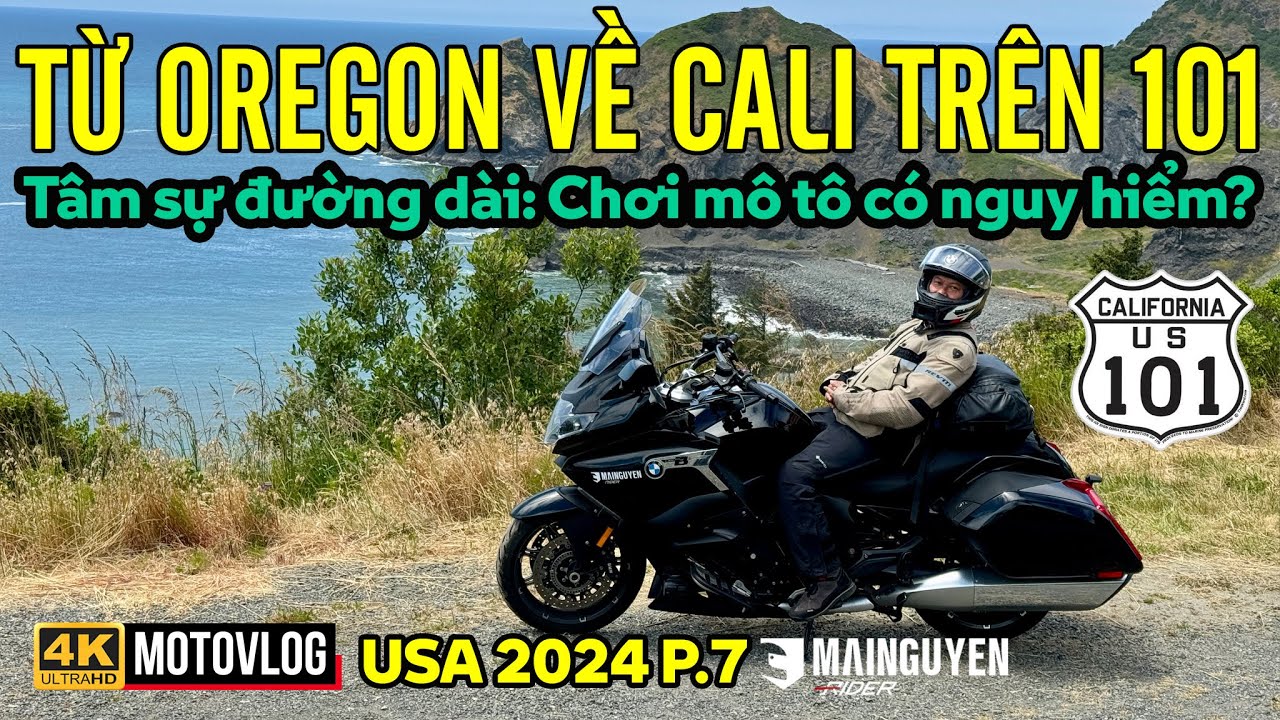 LÁI BMW K1600 TỪ OREGON VỀ CALI TRÊN HIGHWAY 101, TÂM SỰ CHƠI MÔTÔ CÓ NGUY HIỂM? | USA TRIP 2024 P.7