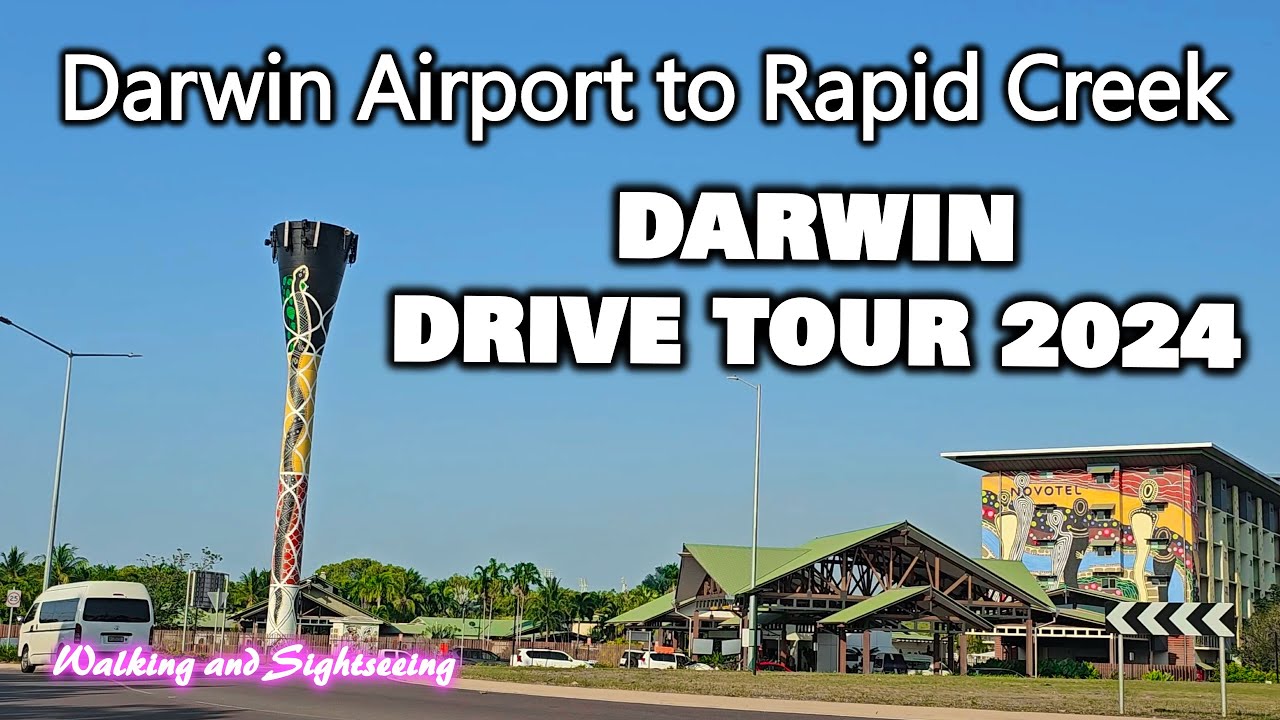 DARWIN DRIVING TOUR 2024 DARWIN INTERNATIONAL AIRPORT TO RAPID CREEK NORTHERN TERRITORY AUSTRALIA