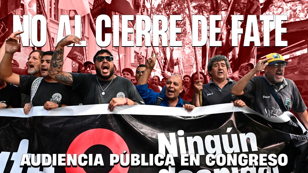 No al cierre de FATE / Audiencia pública en Congreso