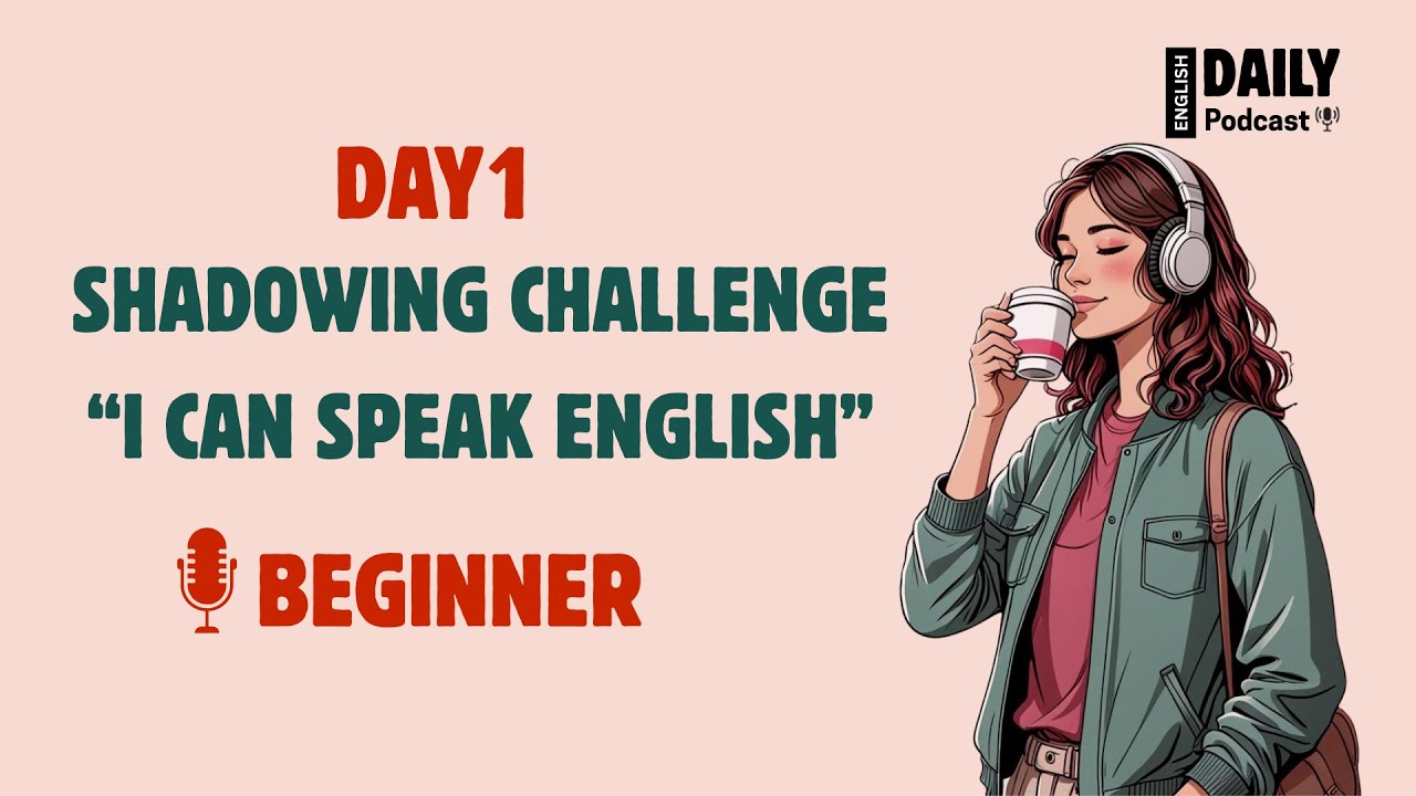 English Speaking Shadowing | 7-Day English Speaking Challenge | Day1 - I Can Speak English Podcast