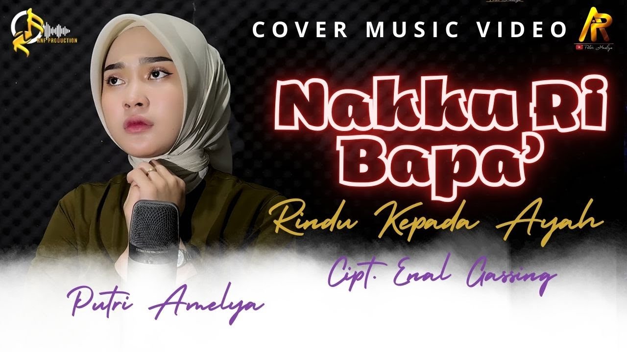 NAKKU RI BAPA - PUTRI AMELYA (COVER MUSIC VIDEO)