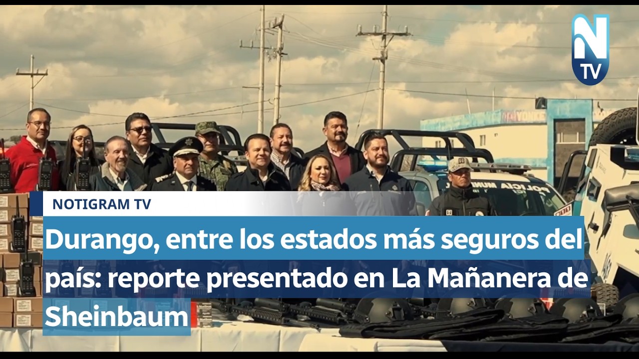 Durango, entre los estados más seguros del país: reporte presentado en La Mañanera de Sheinbaum