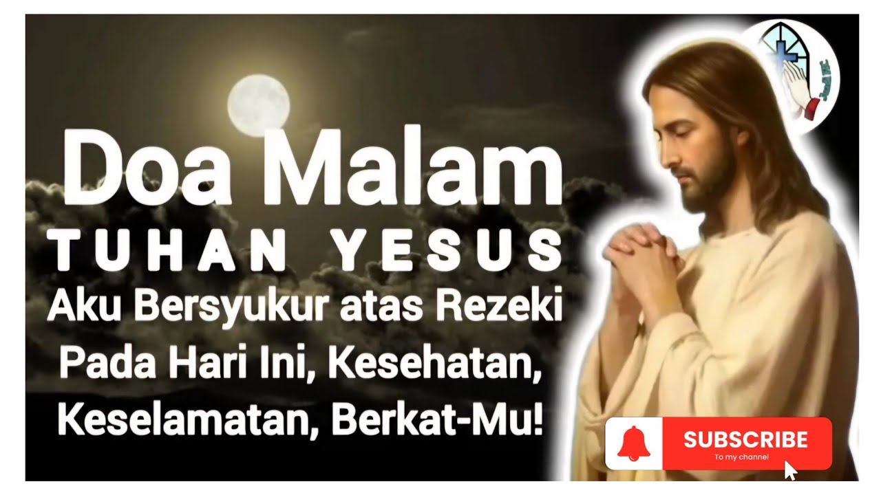 Doa Malam 📲 Aku Bersyukur atas Rezeki Pada Hari Ini, Kesehatan, Keselamatan, dan Berkat-Mu📶