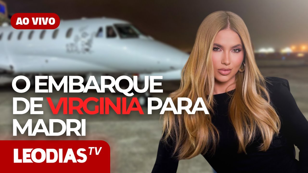 O EMBARQUE DE VIRGINIA PARA MADRI | JORNAL DOS FAMOSOS | LeoDias TV