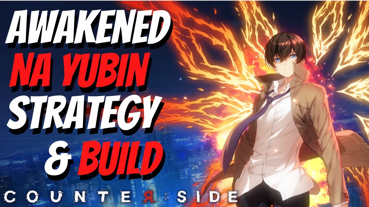 [Counter:Side SEA] Awakened Na Yubin Build, Gear Recommendations and Strategy