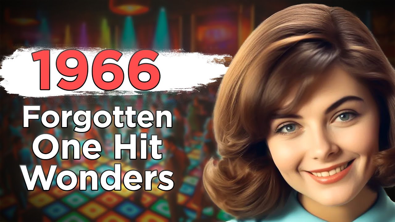 15 Forgotten One Hit Wonders From 1966