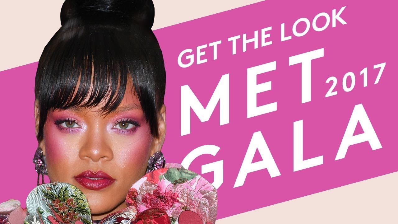 Get the Look: Rihanna Met Gala '17 | FENTY BEAUTY
