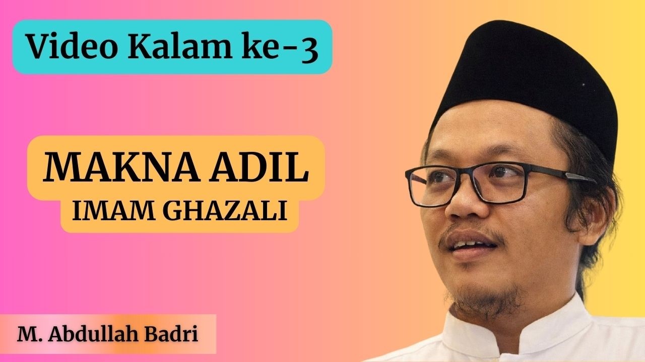 Makna Adil Menurut Imam Al-Ghazali