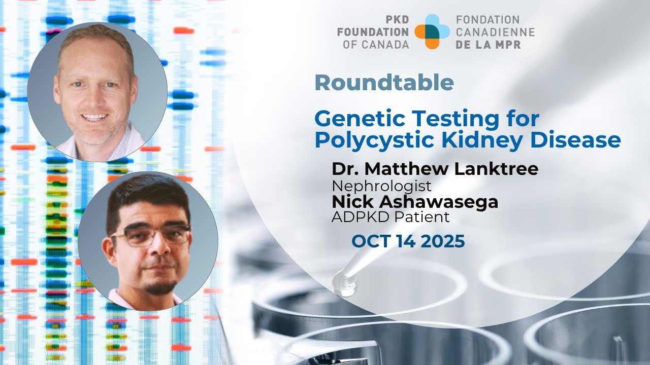 Genetic Testing for Polycystic Kidney Disease (PKD) | Dr. M. Lanktree, N. Ashawasega  |  14 Oct 2025