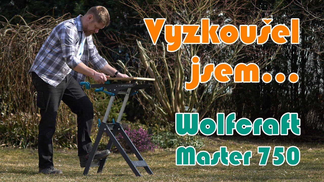 Vyzkou&scaron;el jsem přenosn&yacute; pracovn&iacute; stůl Wolfcraft Master 750 Ergo