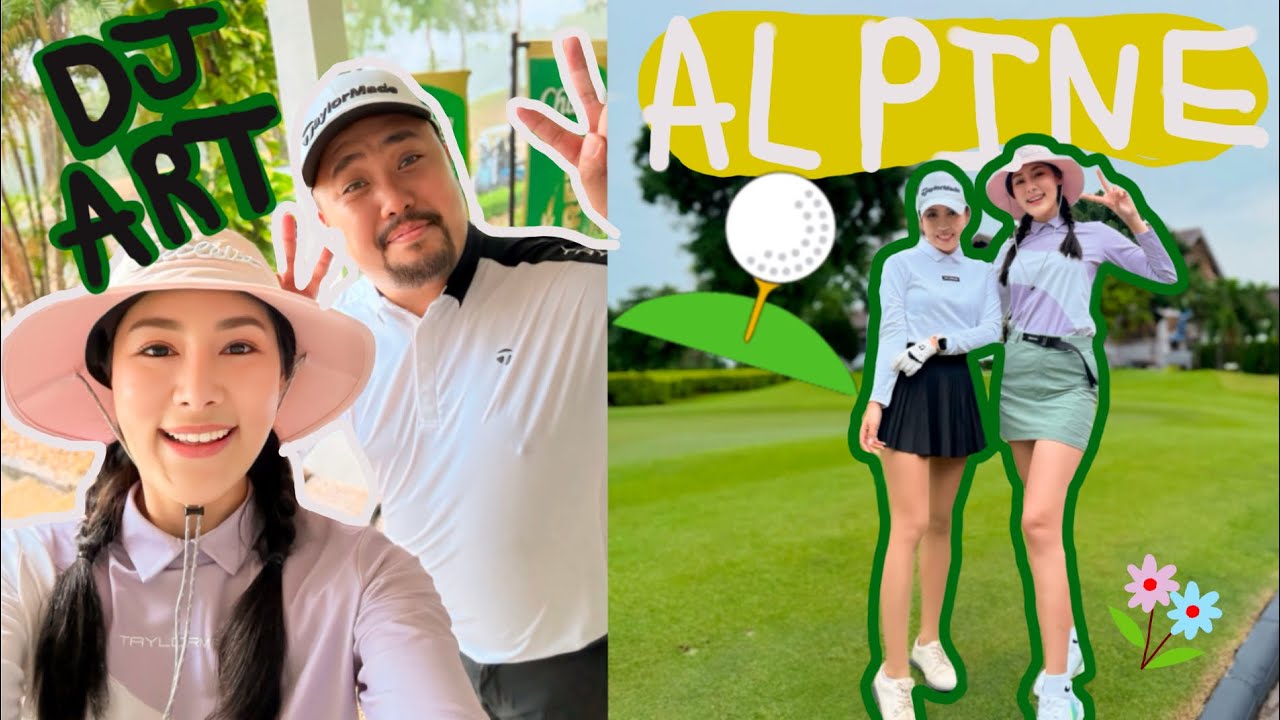 กอล์ฟกากๆ x เดี๋ยวตีให้ตายเลย ช่องแรกที่ชวนไปออก🤣 ตีสนาม Alpine ฝนตกหนักมาก ⛳️ 🌧️| กอล์ฟกากๆ EP.22