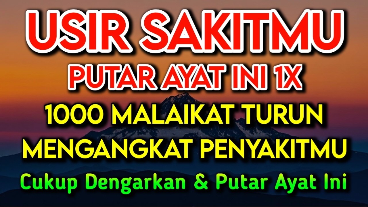 KUN FAYAKUN🔴 CUKUP PUTAR 1X AY4T INI INSYAALLAH PENY4KIT LANGSUNG S3MBUH TOTAL❗