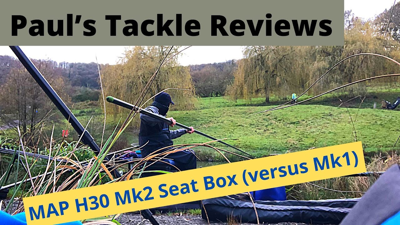 Paul’s Tackle Reviews - MAP H30 Mk2 Seat Box (versus Mk1)