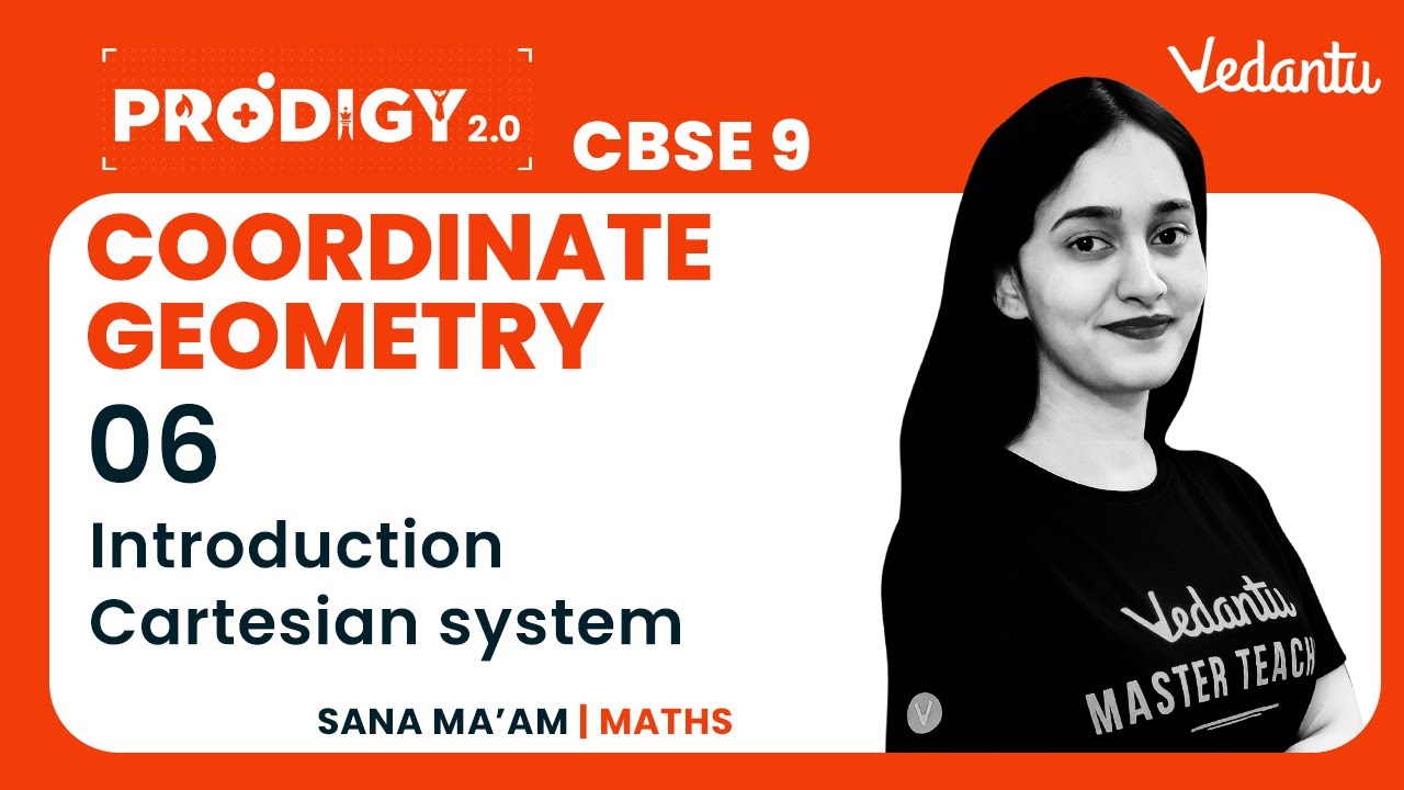 Introduction To Coordinate Geometry - 1 | Cartesian System | Sana Ma'am | Vedantu 9&10 English