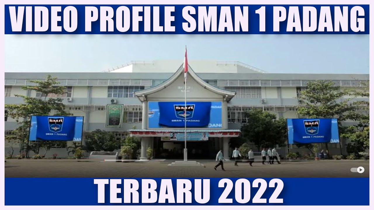 VIDEO PROFILE SMAN 1 PADANG 2022