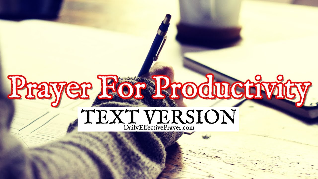 Prayer For Productivity (Text Version - No Sound)