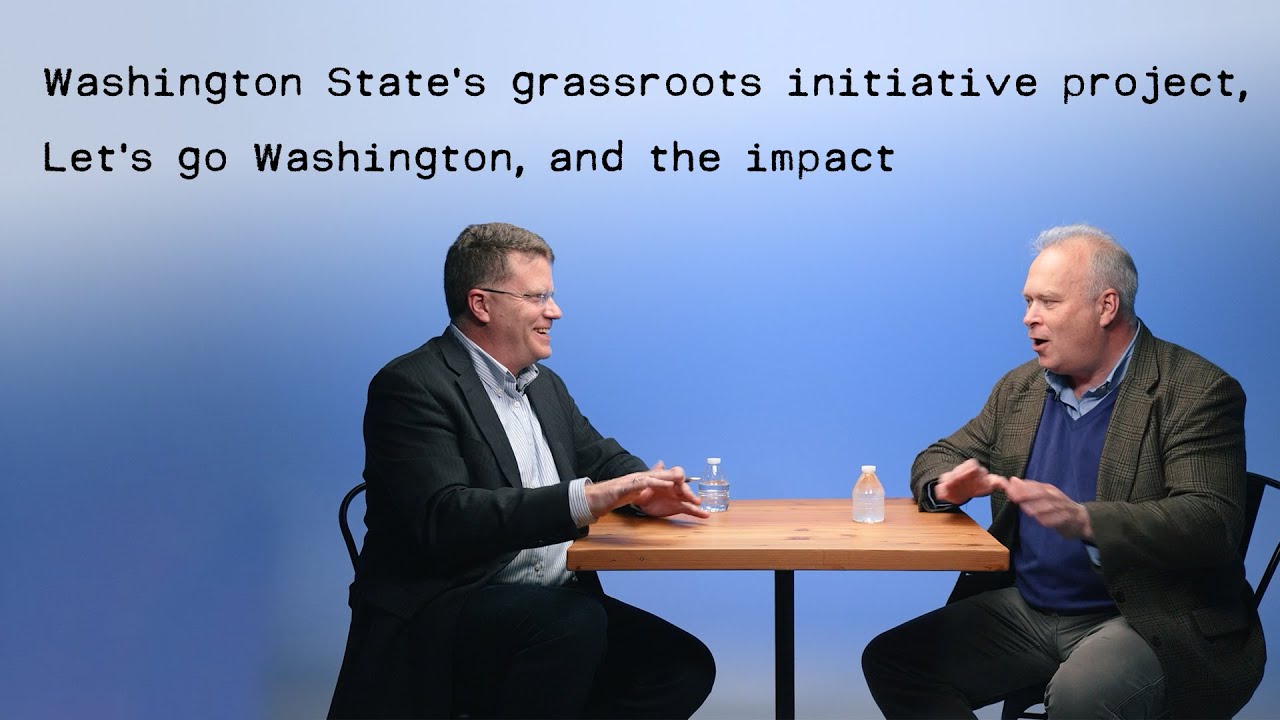 Walsh interview - Washington State's grassroots initiatives - Let's Go Washington PAC, the impacts.