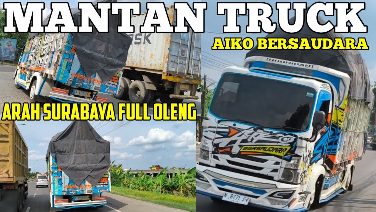 MANTAN TRUCK AIKO BERSAUDARA MUATAN ARAH SURABAYA FULL OLENG MAS RAMA E DEWE ‼️‼️